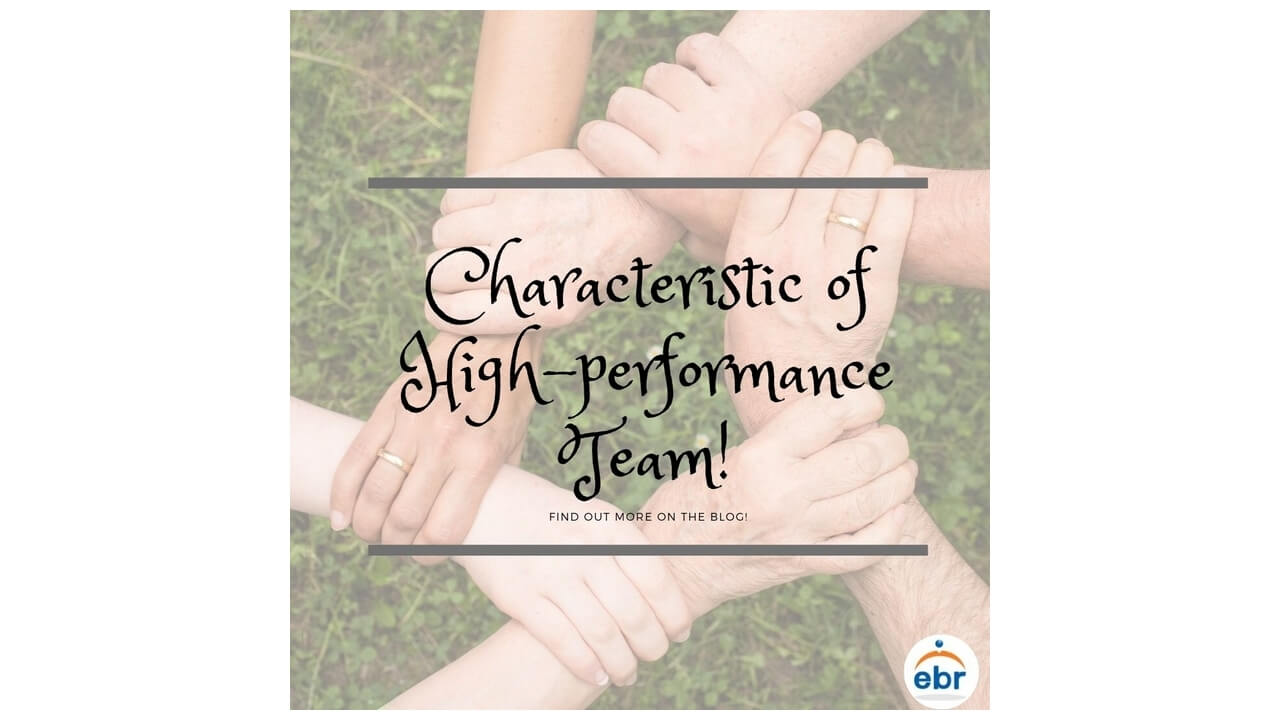 Characteristics of a High-performance​ Team