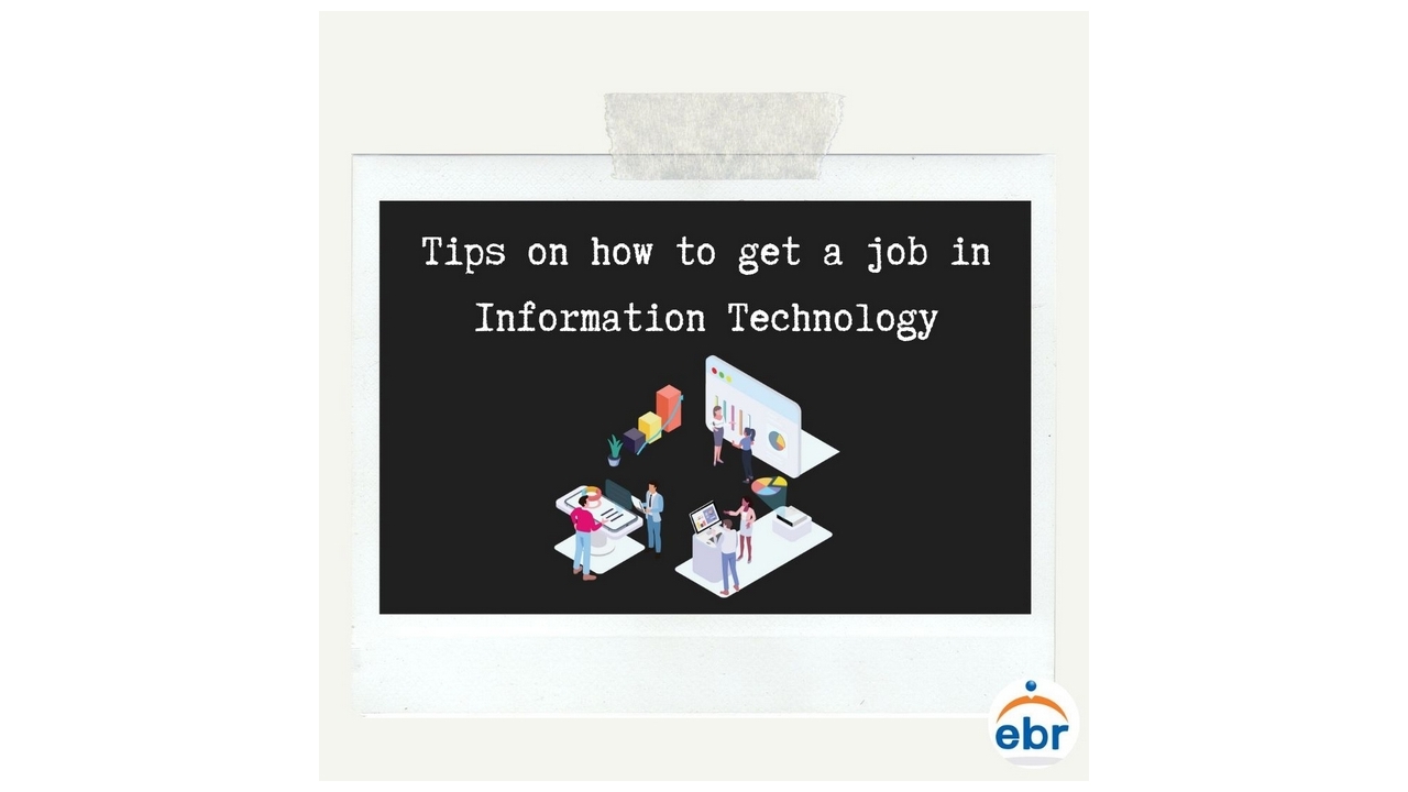 Tips on How to get a Job in Information Technology