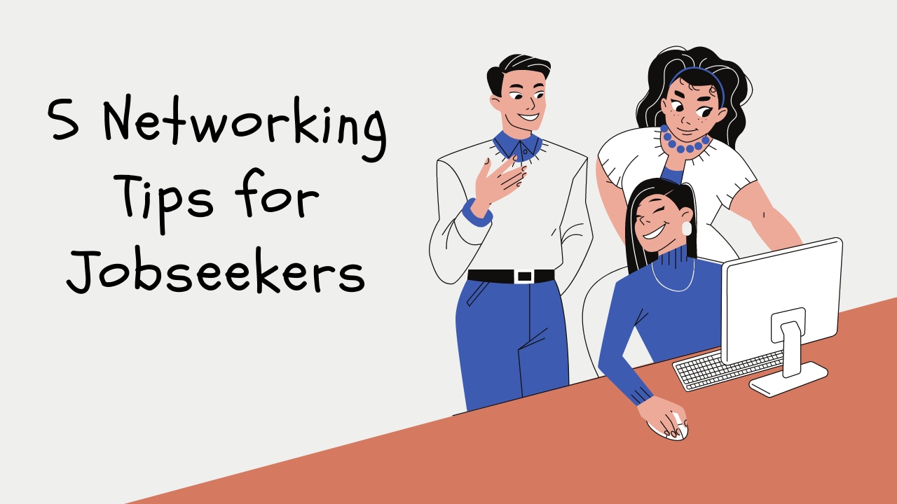 5 Networking Tips for Jobseekers