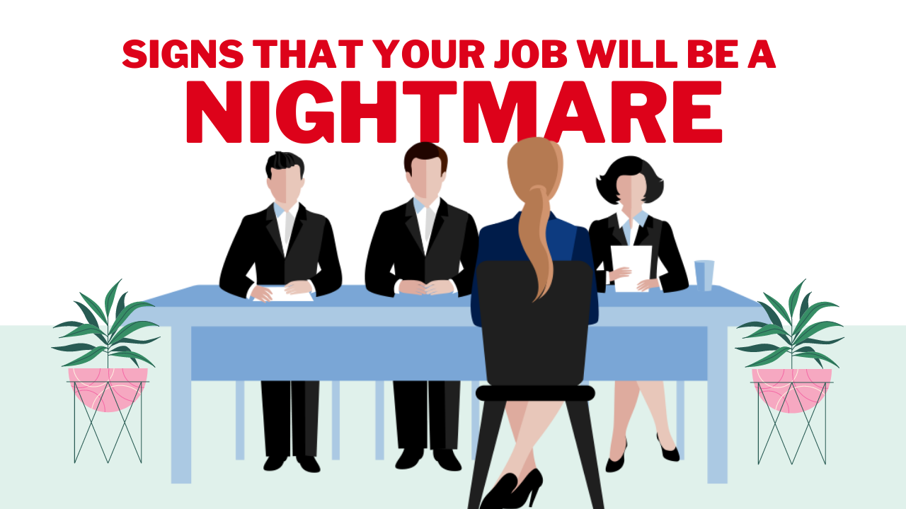 5 Signs That Your Job Will Be A Total Nightmare 1280x720 2901fdee 53f3 4f69 96cf Bcba950cd3a7 