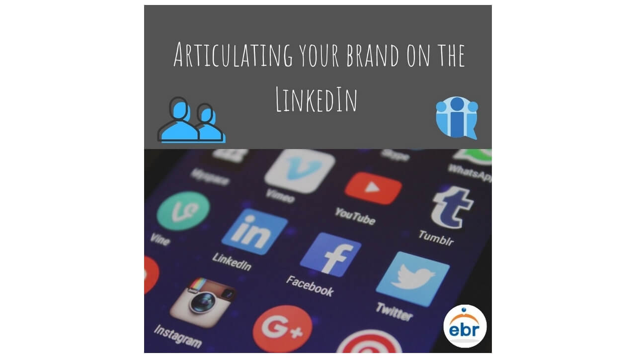 Articulating your brand on Linkedin