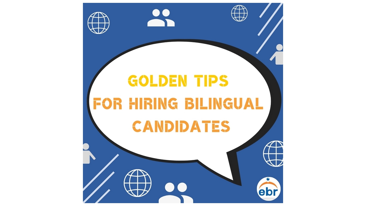 Golden Tips for Hiring Bilingual Candidates