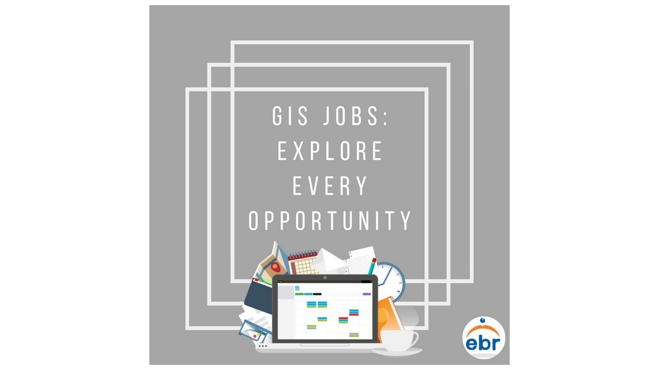 GIS Jobs: Explore Every Opportunity