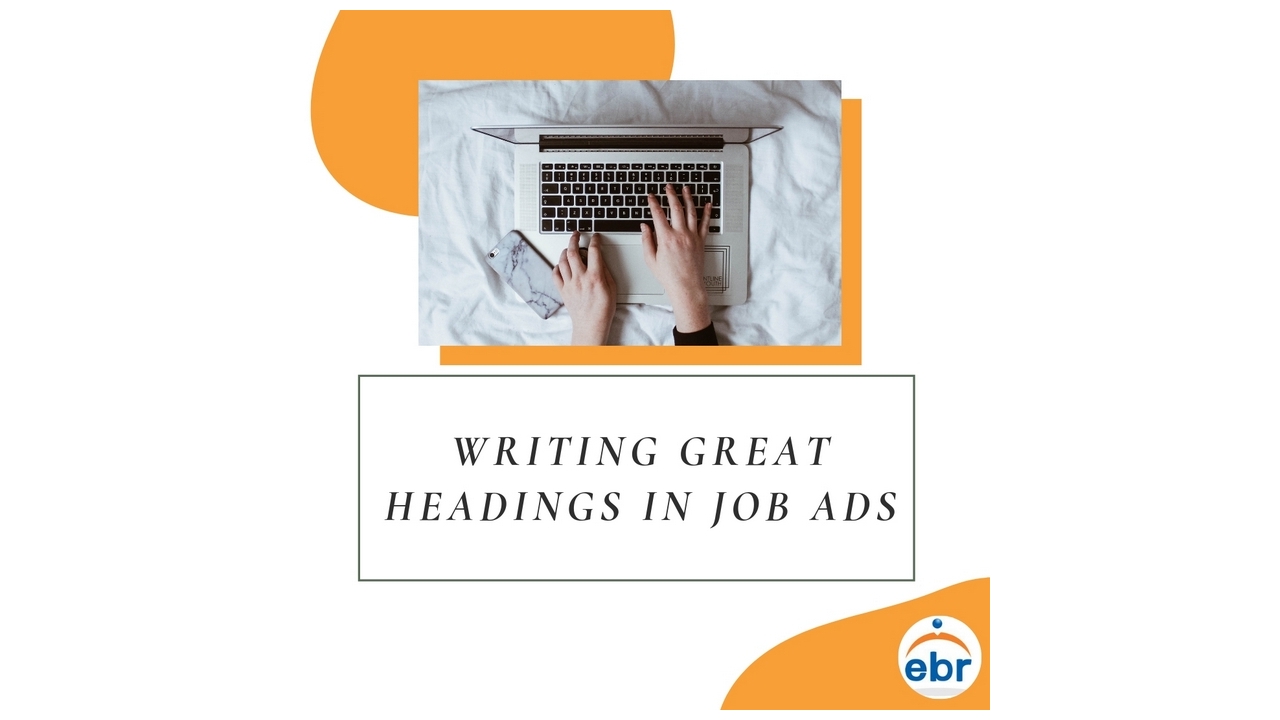 Writing Great Headings in Job Ads