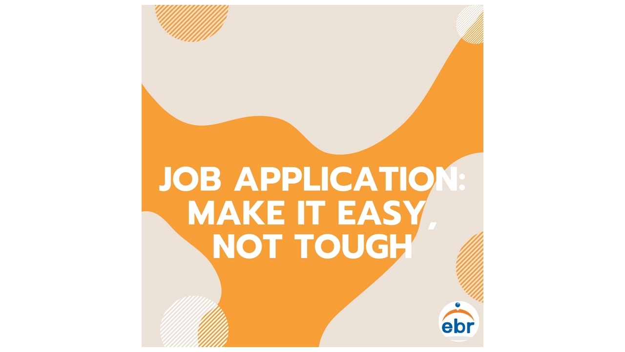 Job Application: Make it Easy, Not Tough