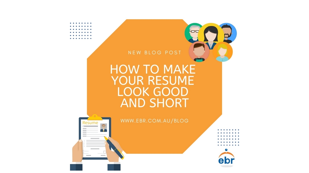 How To Make Your Resume Look Good And Short