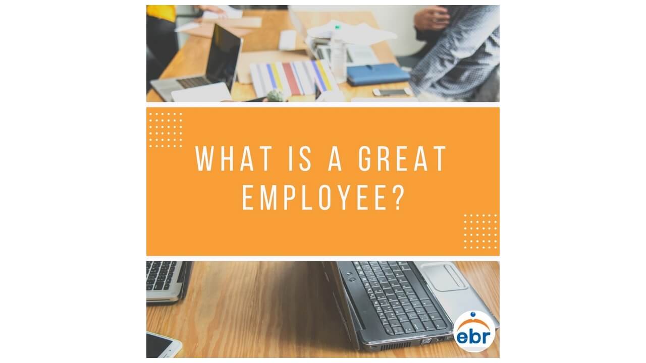 What Is A Great Employee?