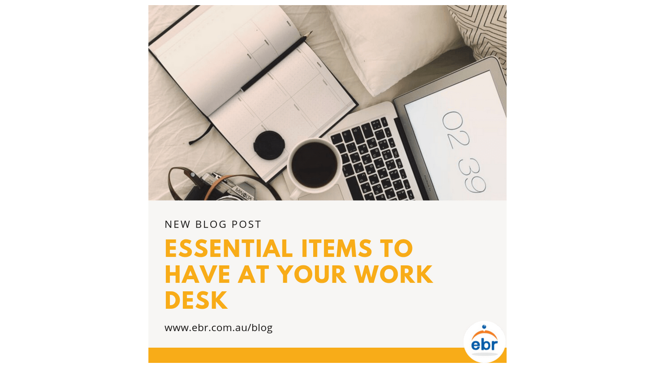 Essential items to have at your work desk