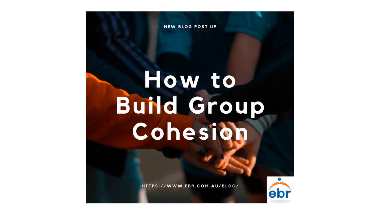 How to Create Work Group Cohesion
