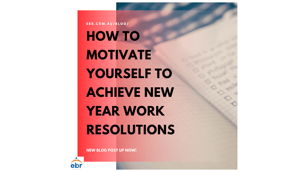 How to Motivate Yourself to Achieve Your New Year Work Goals