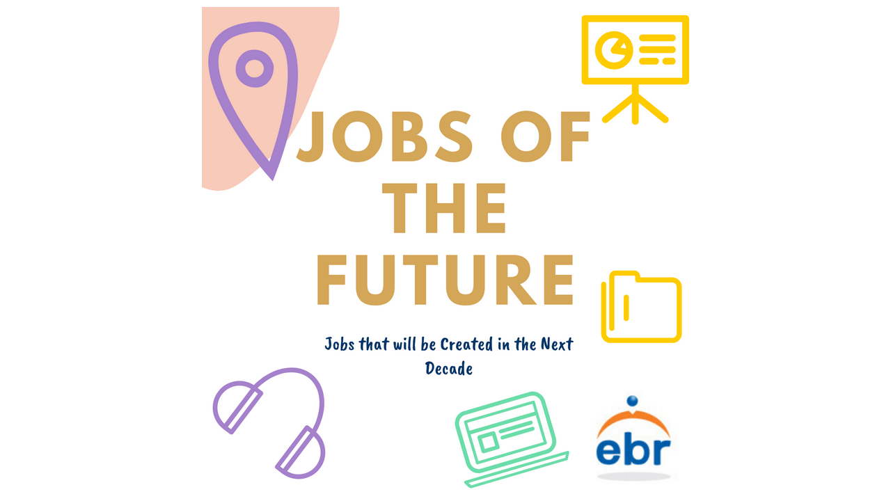 Jobs of the Future: Jobs that will be Created in the Next Decade