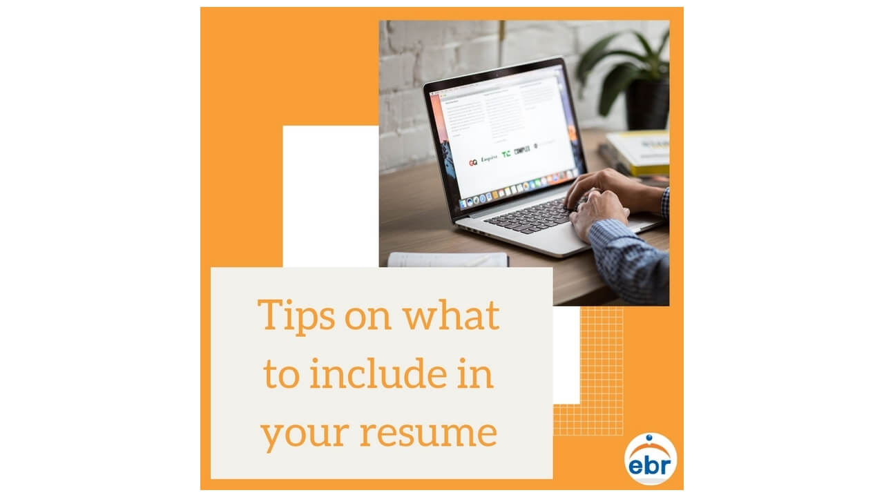 Tips on what to include in your resume