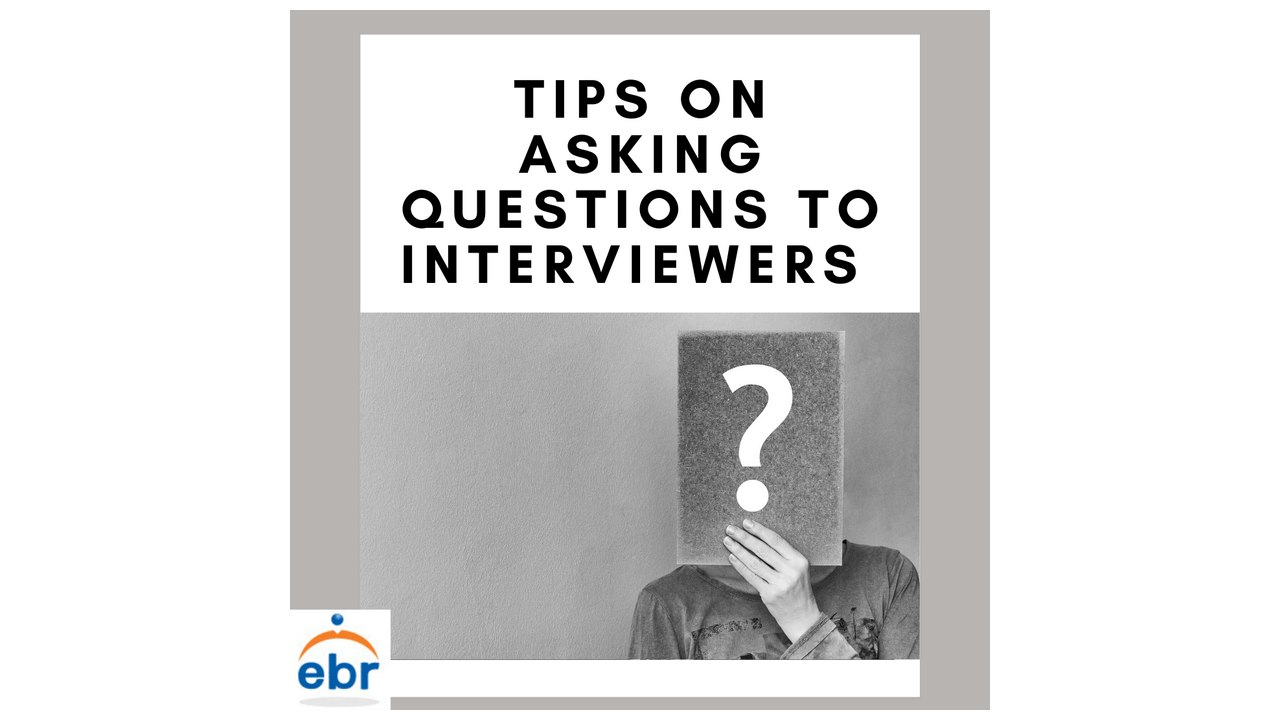 Tips on Asking Questions to Interviewers