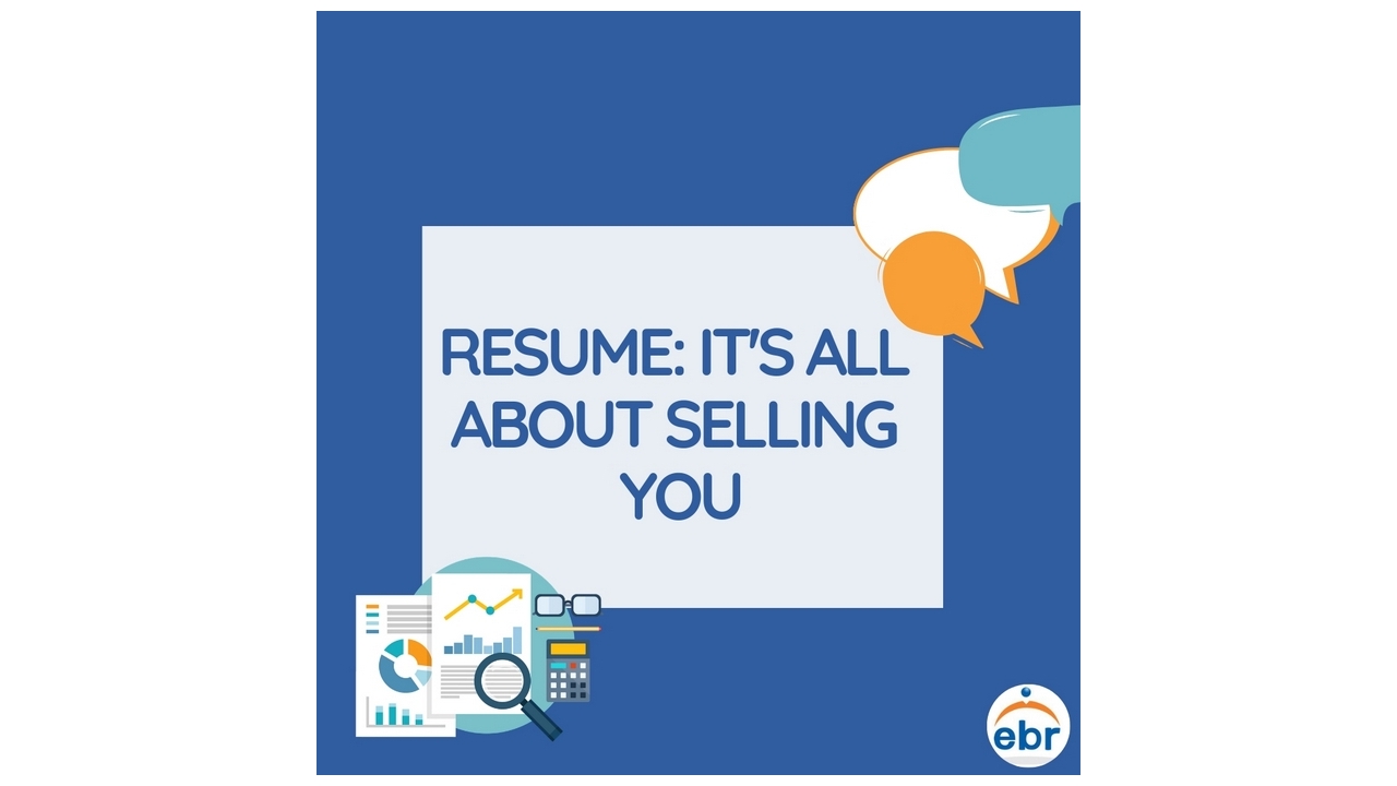 Resume: It’s All About Selling You