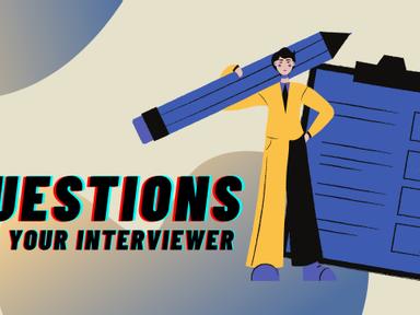 Guidelines for Asking Questions to Your Interviewer