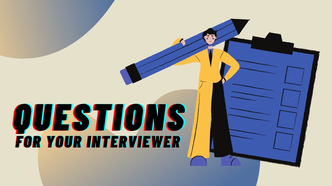 Guidelines for Asking Questions to Your Interviewer