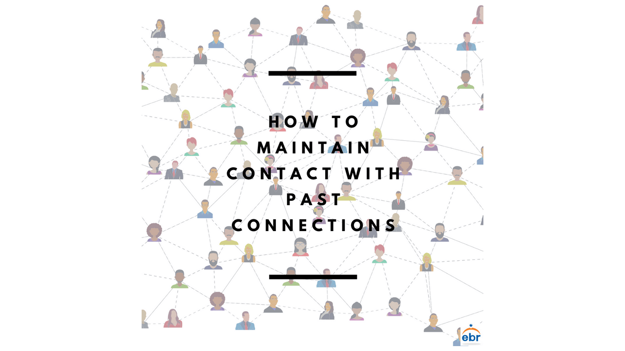 How to Maintain Contact with Past Connections