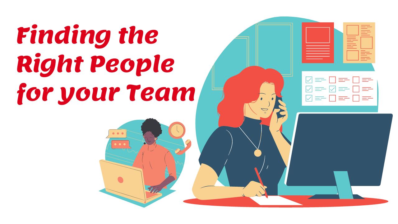 How to Recruit the Right People in Your Team