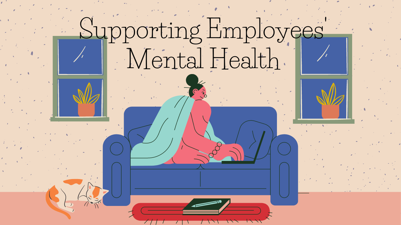 How to Support Your Employees’ Mental Health During a Pandemic