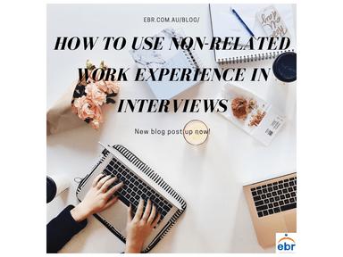 How to Use Non-Related Work Experience in Interviews