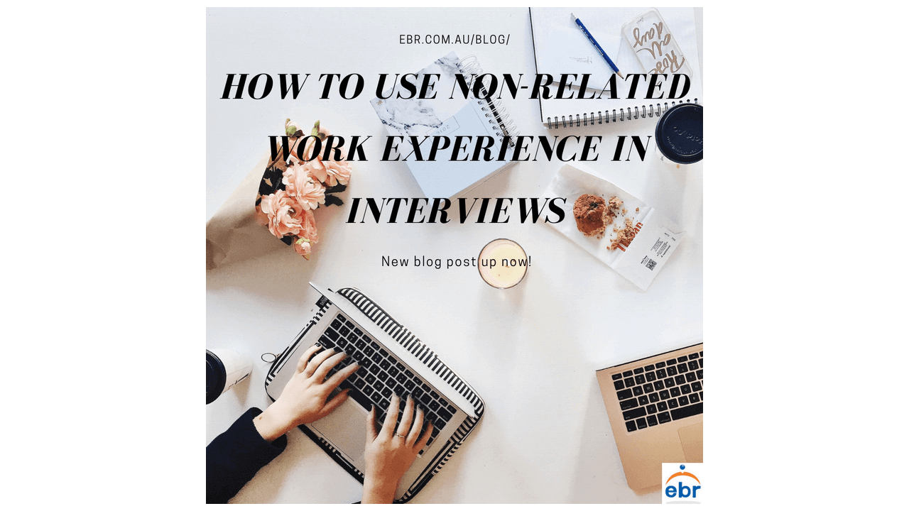 How to Use Non-Related Work Experience in Interviews