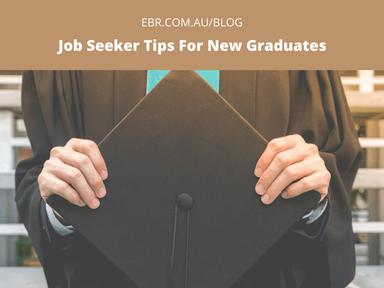 Job Seeker Tips For New Graduates