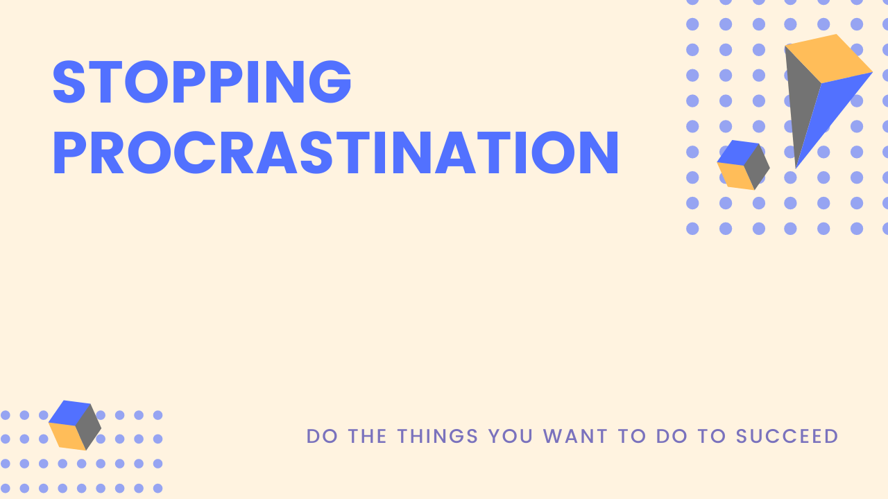 Stopping procrastination