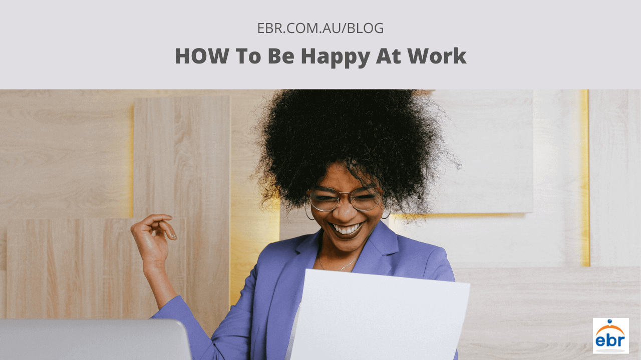 Tips to be happy at work