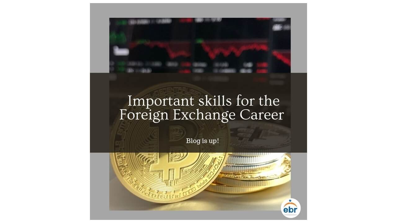 Important skills for Foreign Exchange Careers